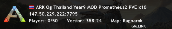 ARK Og Thailand Year9 MOD Prometheus2 PVE x10