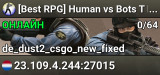[Best RPG] Human vs Bots T RPG | Europe | Prestige | Fastdl