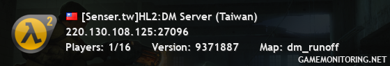 [Senser.tw]HL2:DM Server (Taiwan)