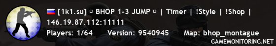 [1k1.su] ★ BHOP 1-3 JUMP ★ | Timer | !Style | !Shop |