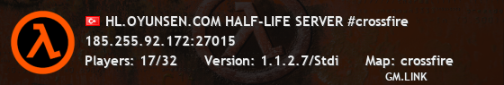 HL.OYUNSEN.COM HALF-LIFE SERVER #crossfire