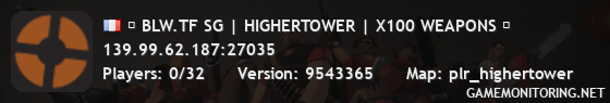 █ BLW.TF SG | HIGHERTOWER | X100 WEAPONS █