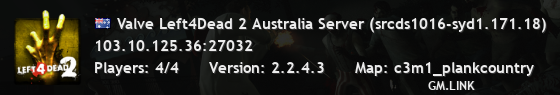 Valve Left4Dead 2 Australia Server (srcds1016-syd1.171.18)