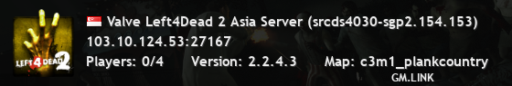 Valve Left4Dead 2 Asia Server (srcds4030-sgp2.154.153)