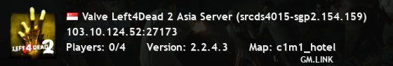 Valve Left4Dead 2 Asia Server (srcds4015-sgp2.154.159)
