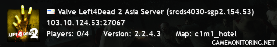 Valve Left4Dead 2 Asia Server (srcds4030-sgp2.154.53)