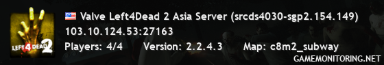 Valve Left4Dead 2 Asia Server (srcds4030-sgp2.154.149)