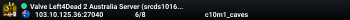 Valve Left4Dead 2 Australia Server (srcds1016-syd1.171.26)
