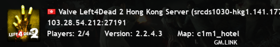 Valve Left4Dead 2 Hong Kong Server (srcds1030-hkg1.141.177)