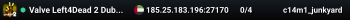 Valve Left4Dead 2 Dubai Server (srcds1001-dxb1.161.156)