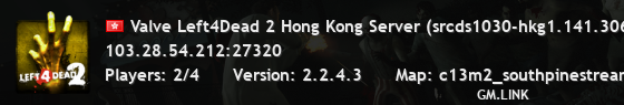 Valve Left4Dead 2 Hong Kong Server (srcds1030-hkg1.141.306)