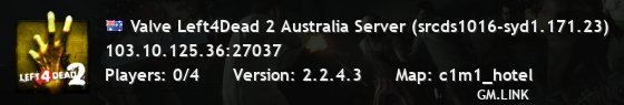Valve Left4Dead 2 Australia Server (srcds1016-syd1.171.23)