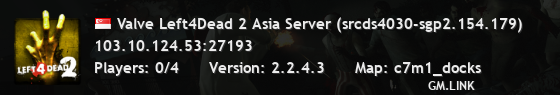 Valve Left4Dead 2 Asia Server (srcds4030-sgp2.154.179)