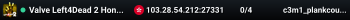 Valve Left4Dead 2 Hong Kong Server (srcds1030-hkg1.141.317)