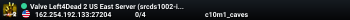 Valve Left4Dead 2 US East Server (srcds1002-iad1.121.190)
