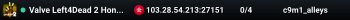 Valve Left4Dead 2 Hong Kong Server (srcds1029-hkg1.141.137)