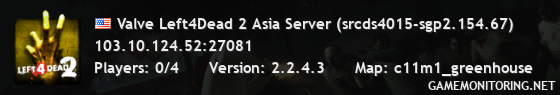 Valve Left4Dead 2 Asia Server (srcds4015-sgp2.154.67)