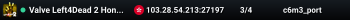Valve Left4Dead 2 Hong Kong Server (srcds1029-hkg1.141.183)