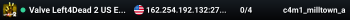 Valve Left4Dead 2 US East Server (srcds1001-iad1.121.105)