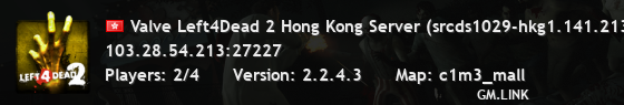 Valve Left4Dead 2 Hong Kong Server (srcds1029-hkg1.141.213)
