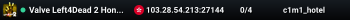 Valve Left4Dead 2 Hong Kong Server (srcds1029-hkg1.141.130)