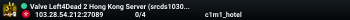 Valve Left4Dead 2 Hong Kong Server (srcds1030-hkg1.141.75)