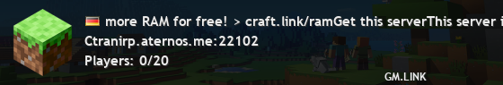 more RAM for free! > craft.link/ramGet this serverThis server is offline.