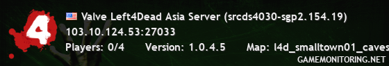 Valve Left4Dead Asia Server (srcds4030-sgp2.154.19)