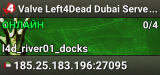 Valve Left4Dead Dubai Server (srcds1001-dxb1.161.81)