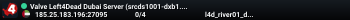 Valve Left4Dead Dubai Server (srcds1001-dxb1.161.81)