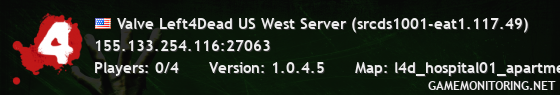 Valve Left4Dead US West Server (srcds1001-eat1.117.49)