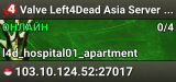 Valve Left4Dead Asia Server (srcds4015-sgp2.154.3)
