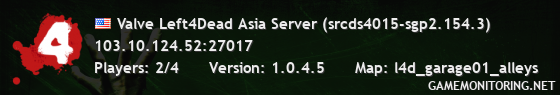 Valve Left4Dead Asia Server (srcds4015-sgp2.154.3)