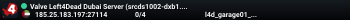 Valve Left4Dead Dubai Server (srcds1002-dxb1.161.100)