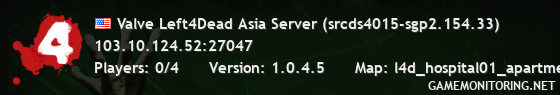 Valve Left4Dead Asia Server (srcds4015-sgp2.154.33)