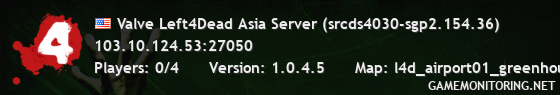 Valve Left4Dead Asia Server (srcds4030-sgp2.154.36)