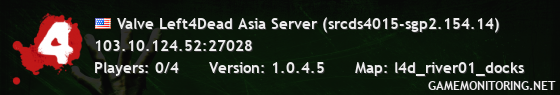 Valve Left4Dead Asia Server (srcds4015-sgp2.154.14)