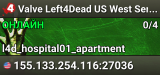 Valve Left4Dead US West Server (srcds1001-eat1.117.22)
