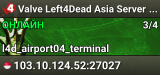 Valve Left4Dead Asia Server (srcds4015-sgp2.154.13)