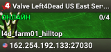 Valve Left4Dead US East Server (srcds1002-iad1.121.16)