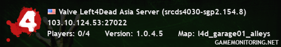 Valve Left4Dead Asia Server (srcds4030-sgp2.154.8)