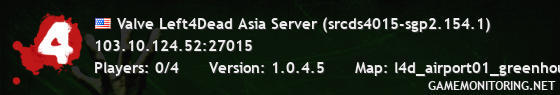 Valve Left4Dead Asia Server (srcds4015-sgp2.154.1)