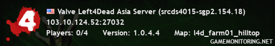 Valve Left4Dead Asia Server (srcds4015-sgp2.154.18)