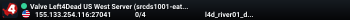 Valve Left4Dead US West Server (srcds1001-eat1.117.27)