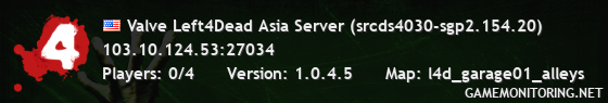 Valve Left4Dead Asia Server (srcds4030-sgp2.154.20)