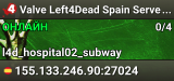 Valve Left4Dead Spain Server (srcds1001-mad1.195.10)