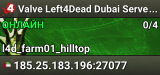 Valve Left4Dead Dubai Server (srcds1001-dxb1.161.63)