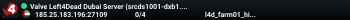 Valve Left4Dead Dubai Server (srcds1001-dxb1.161.95)