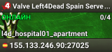 Valve Left4Dead Spain Server (srcds1001-mad1.195.11)