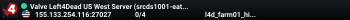 Valve Left4Dead US West Server (srcds1001-eat1.117.13)